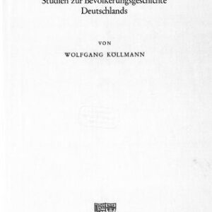 خرید و دانلود نسخه کامل کتاب Bevölkerung in der industriellen Revolution : Studien zur Bevölkerungsgeschichte Deutschlands