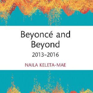 خرید و دانلود نسخه کامل کتاب Beyoncé and Beyond: 2013-2016