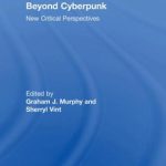 خرید و دانلود نسخه کامل کتاب Beyond Cyberpunk: New Critical Perspectives