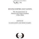 خرید و دانلود نسخه کامل کتاب Beyond Empire and Nation: The Decolonization of African and Asian societies, 1930s-1960s