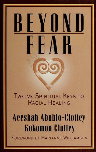 خرید و دانلود نسخه کامل کتاب Beyond Fear: Twelve Spiritual Keys to Racial Healing_68e36a767dcc0.jpeg خرید و دانلود نسخه کامل کتاب Beyond Fear: Twelve Spiritual Keys to Racial Healing