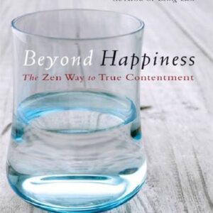 خرید و دانلود نسخه کامل کتاب Beyond Happiness The Zen Way to True Contentment