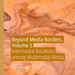 خرید و دانلود نسخه کامل کتاب Beyond Media Borders, Volume 1: Intermedial Relations among Multimodal Media