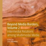 خرید و دانلود نسخه کامل کتاب Beyond Media Borders, Volume 2: Intermedial Relations among Multimodal Media