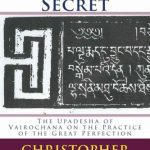 خرید و دانلود نسخه کامل کتاب Beyond Secret: The Upadeśa of Vairocana On the Practice and of the Great Perfection