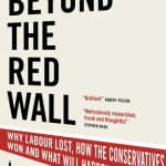 خرید و دانلود نسخه کامل کتاب Beyond the Red Wall: Why Labour Lost, How the Conservatives Won and What Will Happen Next?