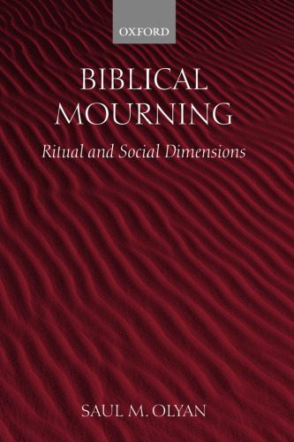 خرید و دانلود نسخه کامل کتاب Biblical Mourning: Ritual and Social Dimensions_68e4bf854628a.jpeg خرید و دانلود نسخه کامل کتاب Biblical Mourning: Ritual and Social Dimensions