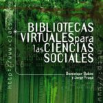 خرید و دانلود نسخه کامل کتاب Bibliotecas Virtuales Para las Ciencias Sociales (Coleccion Campus Virtual de Clacso) (Spanish Edition)