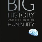 خرید و دانلود نسخه کامل کتاب Big History and the Future of Humanity