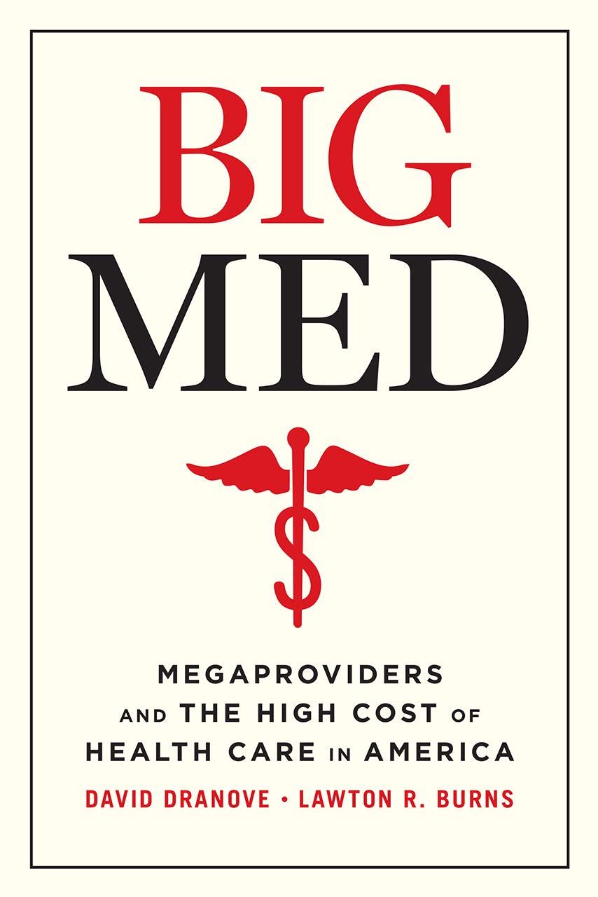 خرید و دانلود نسخه کامل کتاب Big Med: Megaproviders and the High Cost of Health Care in America_68e7c5d54870a.jpeg خرید و دانلود نسخه کامل کتاب Big Med: Megaproviders and the High Cost of Health Care in America