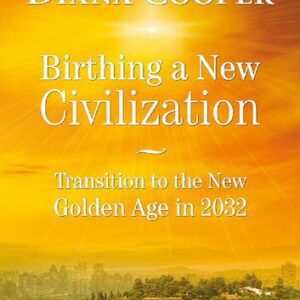 خرید و دانلود نسخه کامل کتاب Birthing A New Civilization: Transition to the New Golden Age in 2032