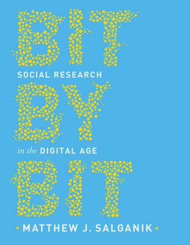 خرید و دانلود نسخه کامل کتاب Bit by Bit: Social Research in the Digital Age_68f98b65d1be0.jpeg خرید و دانلود نسخه کامل کتاب Bit by Bit: Social Research in the Digital Age