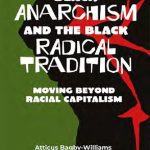 خرید و دانلود نسخه کامل کتاب Black Anarchism and the Black Radical Tradition: Moving Beyond Racial Capitalism