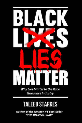 خرید و دانلود نسخه کامل کتاب Black Lies Matter: Why Lies Matter to the Race Grievance Industry_68e97367357fa.jpeg خرید و دانلود نسخه کامل کتاب Black Lies Matter: Why Lies Matter to the Race Grievance Industry