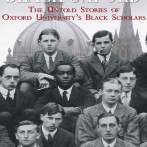 خرید و دانلود نسخه کامل کتاب Black Oxford: The Untold Stories of Oxford University’s Black Scholars