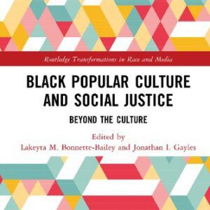 خرید و دانلود نسخه کامل کتاب Black Popular Culture and Social Justice: Beyond the Culture