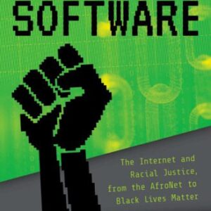 خرید و دانلود نسخه کامل کتاب Black Software: The Internet & Racial Justice, From The Afronet To Black Lives Matter