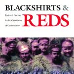 خرید و دانلود نسخه کامل کتاب Blackshirts and Reds: Rational Fascism and the Overthrow of Communism