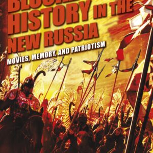 خرید و دانلود نسخه کامل کتاب Blockbuster History in the New Russia: Movies, Memory, and Patriotism