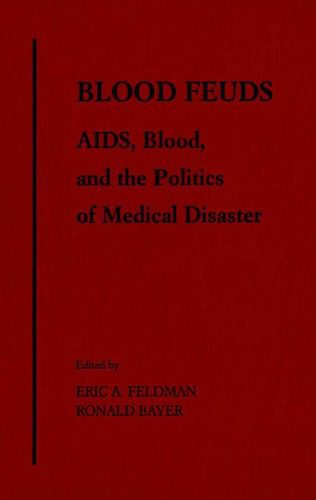 خرید و دانلود نسخه کامل کتاب Blood Feuds: Aids, Blood, and the Politics of Medical Disaster_68e99e90bed55.jpeg خرید و دانلود نسخه کامل کتاب Blood Feuds: Aids, Blood, and the Politics of Medical Disaster