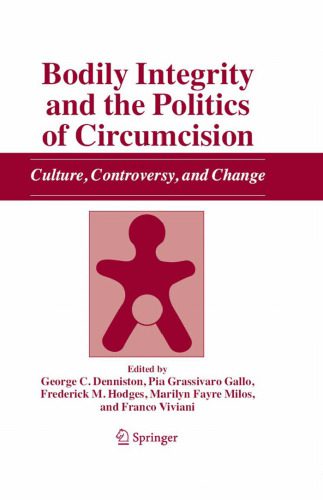 خرید و دانلود نسخه کامل کتاب Bodily Integrity and the Politics of Circumcision: Culture, Controversy, and Change_68ea507d73326.jpeg خرید و دانلود نسخه کامل کتاب Bodily Integrity and the Politics of Circumcision: Culture, Controversy, and Change
