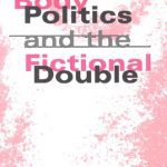 خرید و دانلود نسخه کامل کتاب Body Politics and the Fictional Double