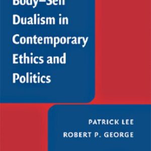 خرید و دانلود نسخه کامل کتاب Body-Self Dualism in Contemporary Ethics and Politics