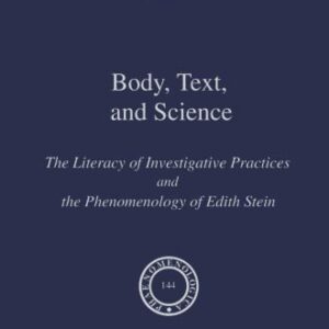 خرید و دانلود نسخه کامل کتاب Body, Text, and Science: The Literacy of Investigative Practices and the Phenomenology of Edith Stein