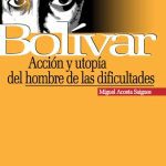 خرید و دانلود نسخه کامل کتاب Bolívar, acción y utopía del hombre de las dificultades