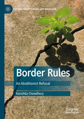 خرید و دانلود نسخه کامل کتاب Border Rules: An Abolitionist Refusal_68e6fa0b8500c.jpeg خرید و دانلود نسخه کامل کتاب Border Rules: An Abolitionist Refusal