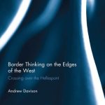 خرید و دانلود نسخه کامل کتاب Border Thinking on the Edges of the West: Crossing Over the Hellespont