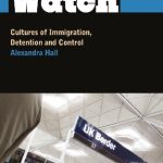 خرید و دانلود نسخه کامل کتاب Border Watch: Cultures Of Immigration, Detention And Control