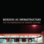 خرید و دانلود نسخه کامل کتاب Borders As Infrastructure: The Technopolitics Of Border Control