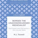 خرید و دانلود نسخه کامل کتاب Borges the Unacknowledged Medievalist: Old English and Old Norse in His Life and Work