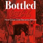 خرید و دانلود نسخه کامل کتاب Bottled: How Coca-Cola Became African