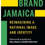 خرید و دانلود نسخه کامل کتاب Brand Jamaica: Reimagining a National Image and Identity