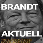 خرید و دانلود نسخه کامل کتاب Brandt aktuell · Treibjagd auf einen Hoffnungsträger