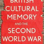 خرید و دانلود نسخه کامل کتاب British Cultural Memory and the Second World War