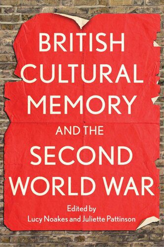 خرید و دانلود نسخه کامل کتاب British Cultural Memory and the Second World War_68e5c9eb5a856.jpeg خرید و دانلود نسخه کامل کتاب British Cultural Memory and the Second World War