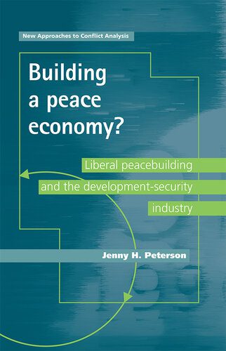 خرید و دانلود نسخه کامل کتاب Building a Peace Economy?: Liberal Peacebuilding and the Development-Security Industry_68e856ae711a4.jpeg خرید و دانلود نسخه کامل کتاب Building a Peace Economy?: Liberal Peacebuilding and the Development-Security Industry