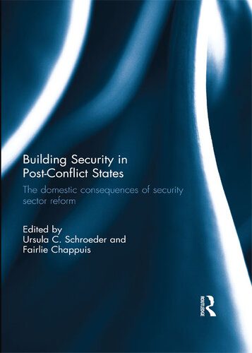 خرید و دانلود نسخه کامل کتاب Building Security in Post-Conflict States: The Domestic Consequences of Security Sector Reform_68e78f150d920.jpeg خرید و دانلود نسخه کامل کتاب Building Security in Post-Conflict States: The Domestic Consequences of Security Sector Reform