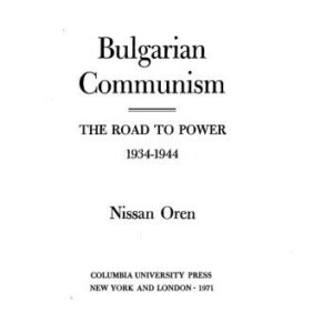 خرید و دانلود نسخه کامل کتاب Bulgarian Communism: The Road to Power 1934-1944