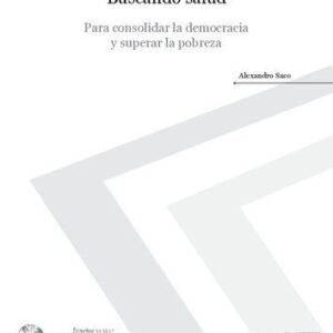 خرید و دانلود نسخه کامل کتاب Buscando salud. Para consolidar la democracia y superar la pobreza