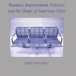 خرید و دانلود نسخه کامل کتاب Business Improvement Districts and the Shape of American Cities (S U N Y Series on Urban Public Policy)