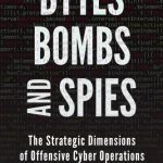 خرید و دانلود نسخه کامل کتاب Bytes, Bombs, and Spies: The Strategic Dimensions of Offensive Cyber Operations