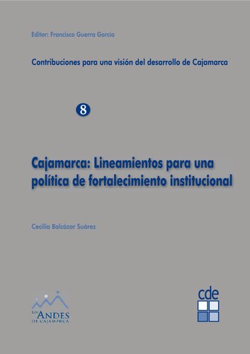 خرید و دانلود نسخه کامل کتاب Cajamarca: Lineamientos para una política de fortalecimiento institucional_68e87dc413487.jpeg خرید و دانلود نسخه کامل کتاب Cajamarca: Lineamientos para una política de fortalecimiento institucional