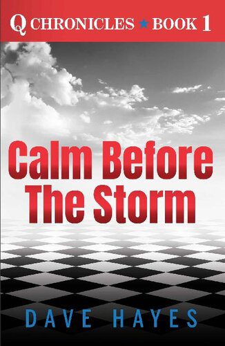 خرید و دانلود نسخه کامل کتاب Calm before the Storm (Q Chronicles Book 1)_68e6fd35a5b66.jpeg خرید و دانلود نسخه کامل کتاب Calm before the Storm (Q Chronicles Book 1)