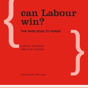 خرید و دانلود نسخه کامل کتاب Can Labour Win?: The Hard Road to Power