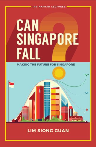 خرید و دانلود نسخه کامل کتاب Can Singapore Fall?: Making The Future For Singapore_68e45d9016f6f.jpeg خرید و دانلود نسخه کامل کتاب Can Singapore Fall?: Making The Future For Singapore