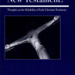 خرید و دانلود نسخه کامل کتاب Can We Trust the New Testament